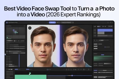 Best Video Face Swap Tool to Turn a Photo Into a Video (2026 Expert Rankings)